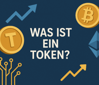 Was ist ein Token? Eine Einführung in Kryptowährungen