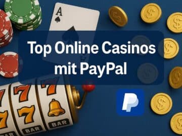 Top Online Casinos mit PayPal 2025 – Schnell & sicher spielen