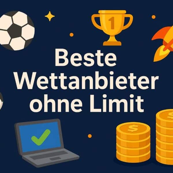 Beste Wettanbieter ohne Limit 2026 – Hohe Einsätze bei internationalen Buchmachern