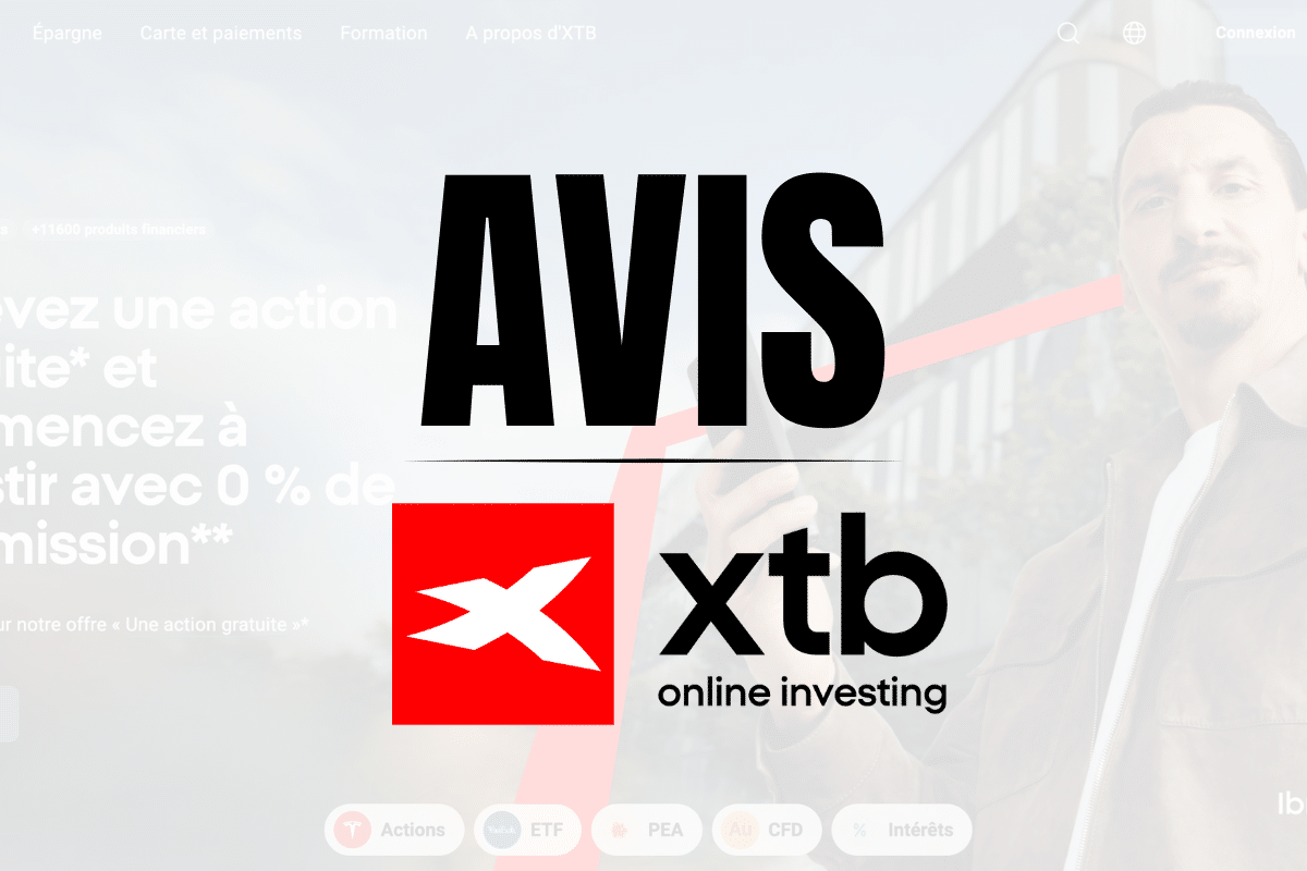 XTB Avis 2026 : Que Vaut Vraiment La Plateforme ? Verdict