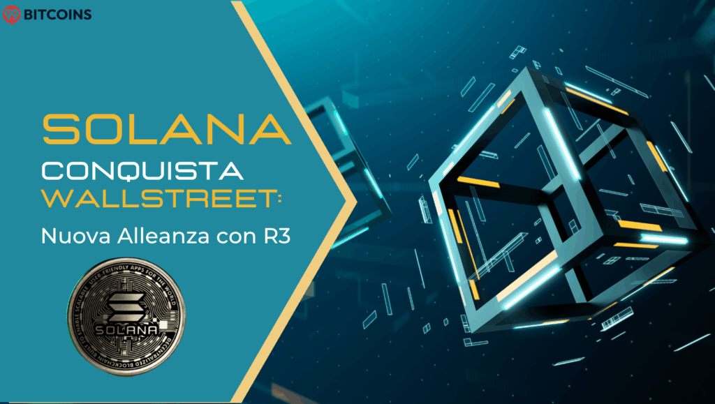 Solana: la blockchain si apre a Wall Street con R3, BlackRock e la finanza tradizionale