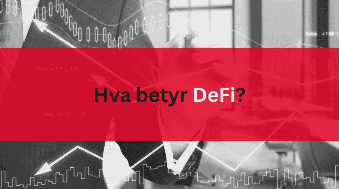 hva betyr defi - desentralisert finans