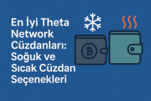En İyi Theta Network Cüzdanları