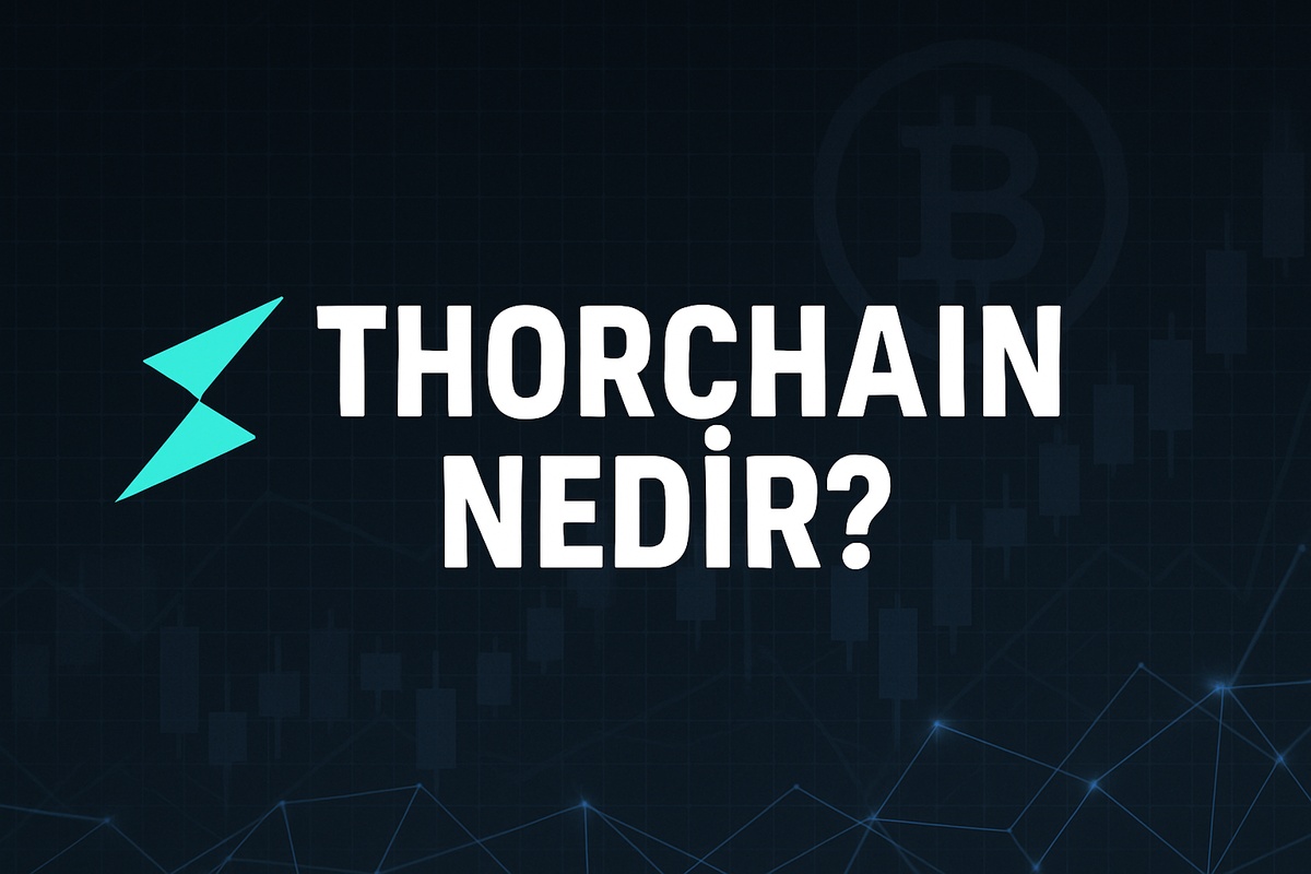 THORChain Nedir? RUNE Yorum – Yeni Başlayanlar İçin Rehber