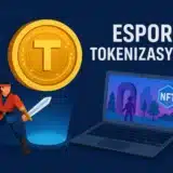 Espor Tokenizasyonu Nedir? NFT, Fan Token ve Oyun Ekonomisi