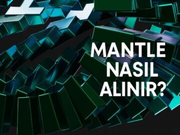 Mantle Nasıl Alınır? Güvenli ve Hızlı Satın Alma Rehberi