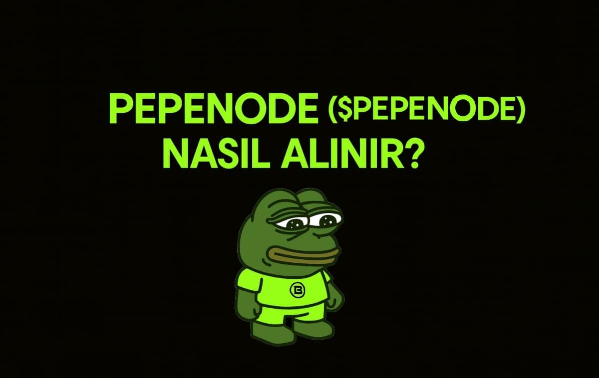 Pepenode ($PEPENODE) Nasıl Alınır? Temel Yatırım Rehber