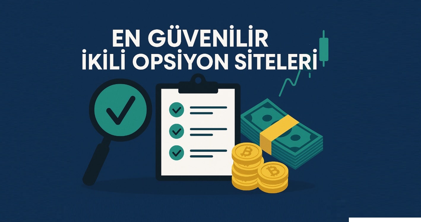 En Güvenilir İkili Opsiyon Siteleri Neler? 2026