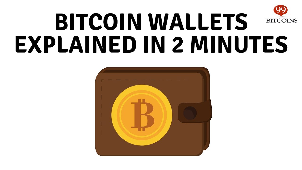 What is a Bitcoin Wallet? - 99Bitcoins