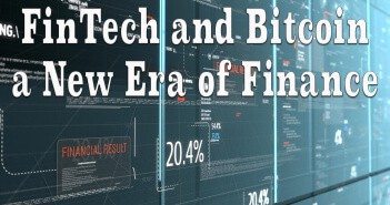 Fintech and Bitcoin: A new era of finance