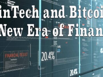 Fintech and Bitcoin: A new era of finance