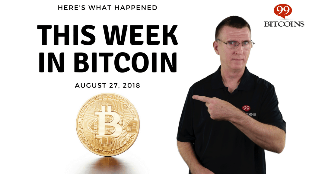 This week in Bitcoin Aug27