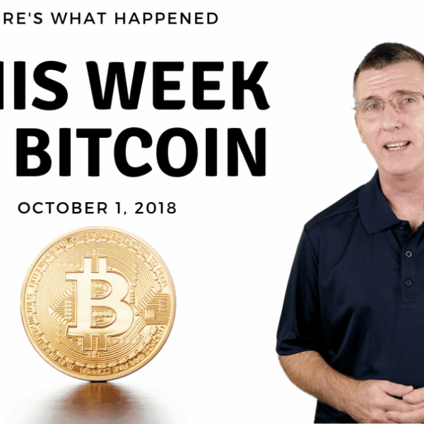 Bitcoin News Summary – October 1, 2018