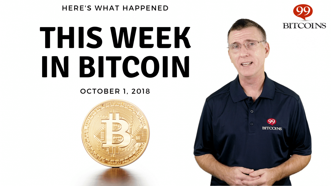Bitcoin News Summary – October 1, 2018