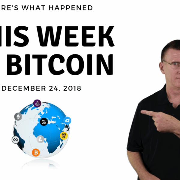 Bitcoin News Summary – December 24, 2018