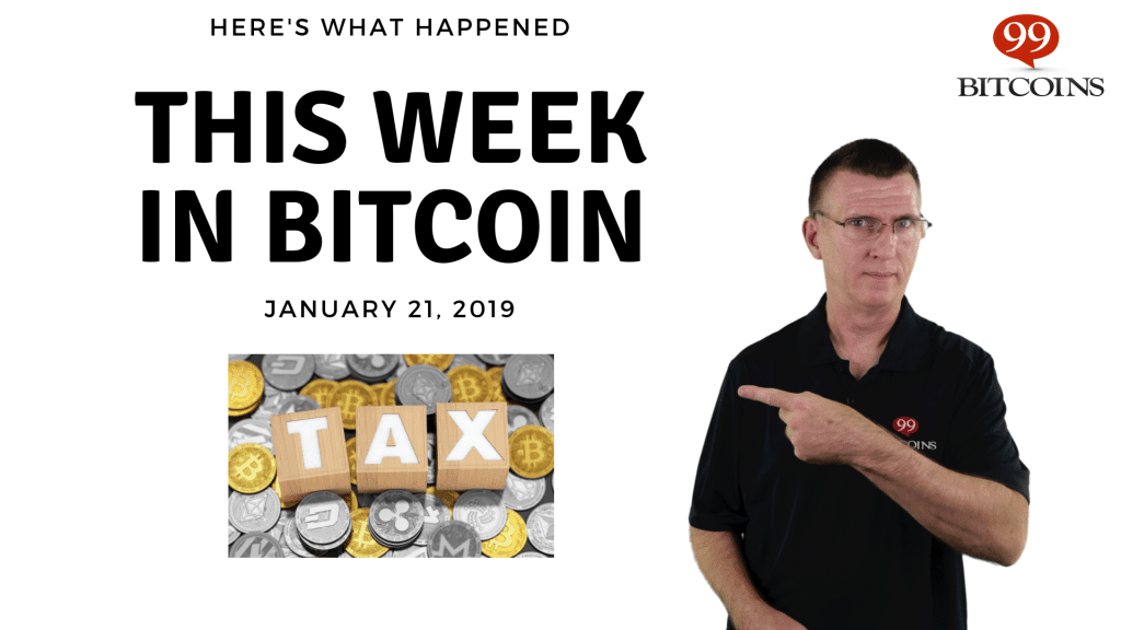 This week in Bitcoin Jan 21 2019