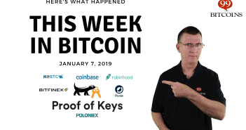 Bitcoin News Summary – January 7, 2019 This week in Bitcoin Jan 7 2019