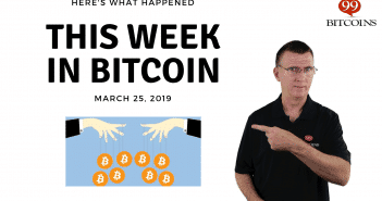 Bitcoin News Summary – March 25, 2019 This week in Bitcoin Mar 25 2019