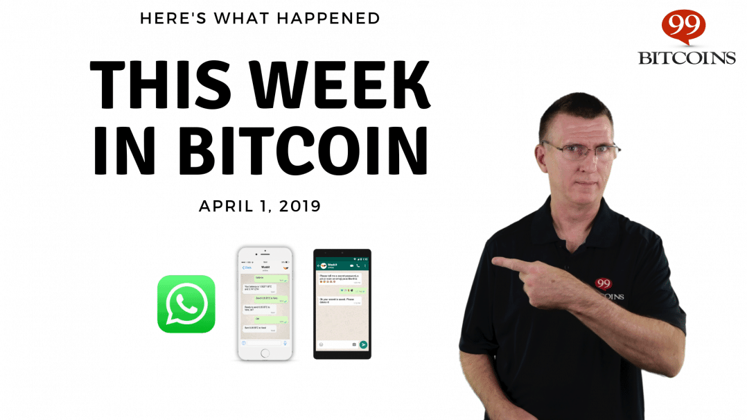 Bitcoin News Summary - April 1, 2019