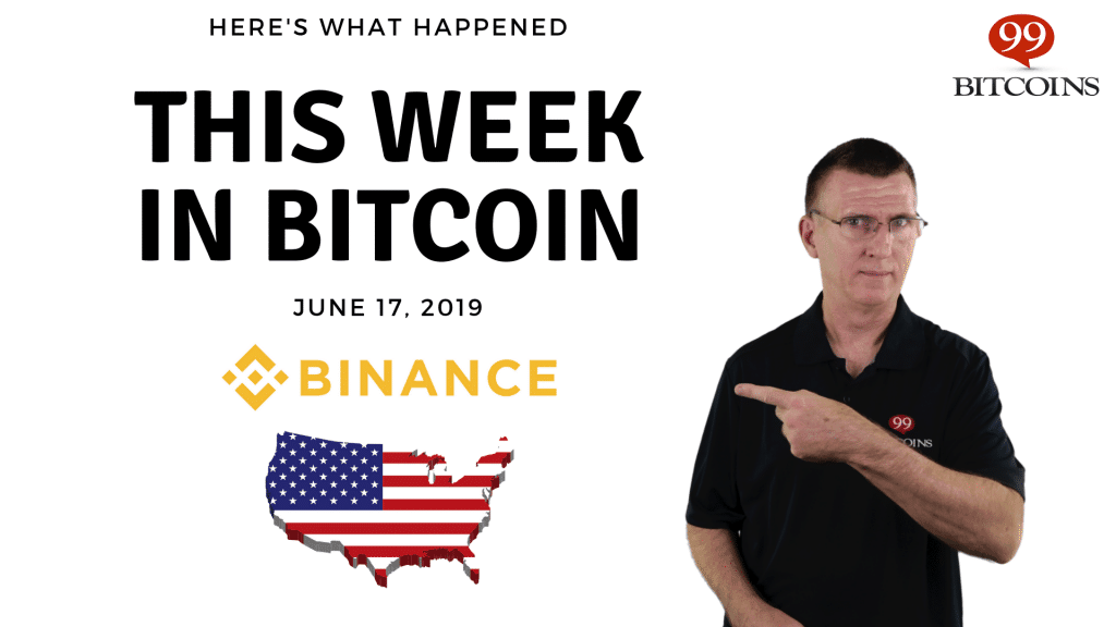 This week in Bitcoin June 17 2019