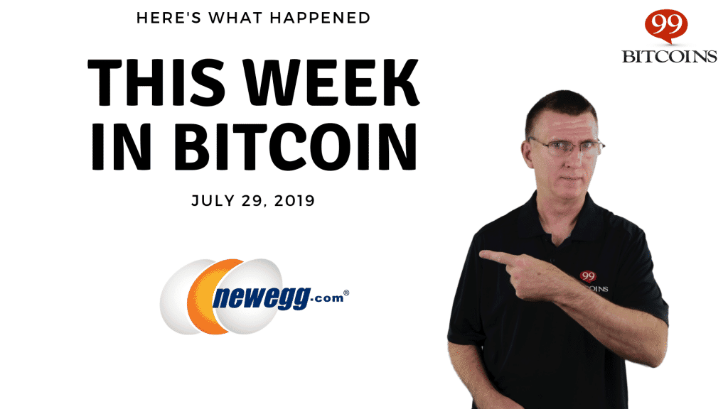 This week in Bitcoin July 29 2019