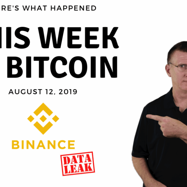 Bitcoin News Summary – August 12, 2019