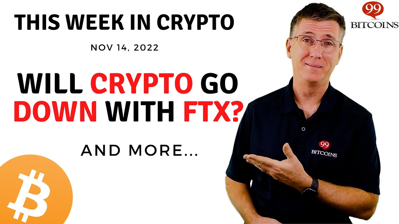🔴 Will Crypto Go Down With FTX? | This Week in Crypto – Nov 14, 2022