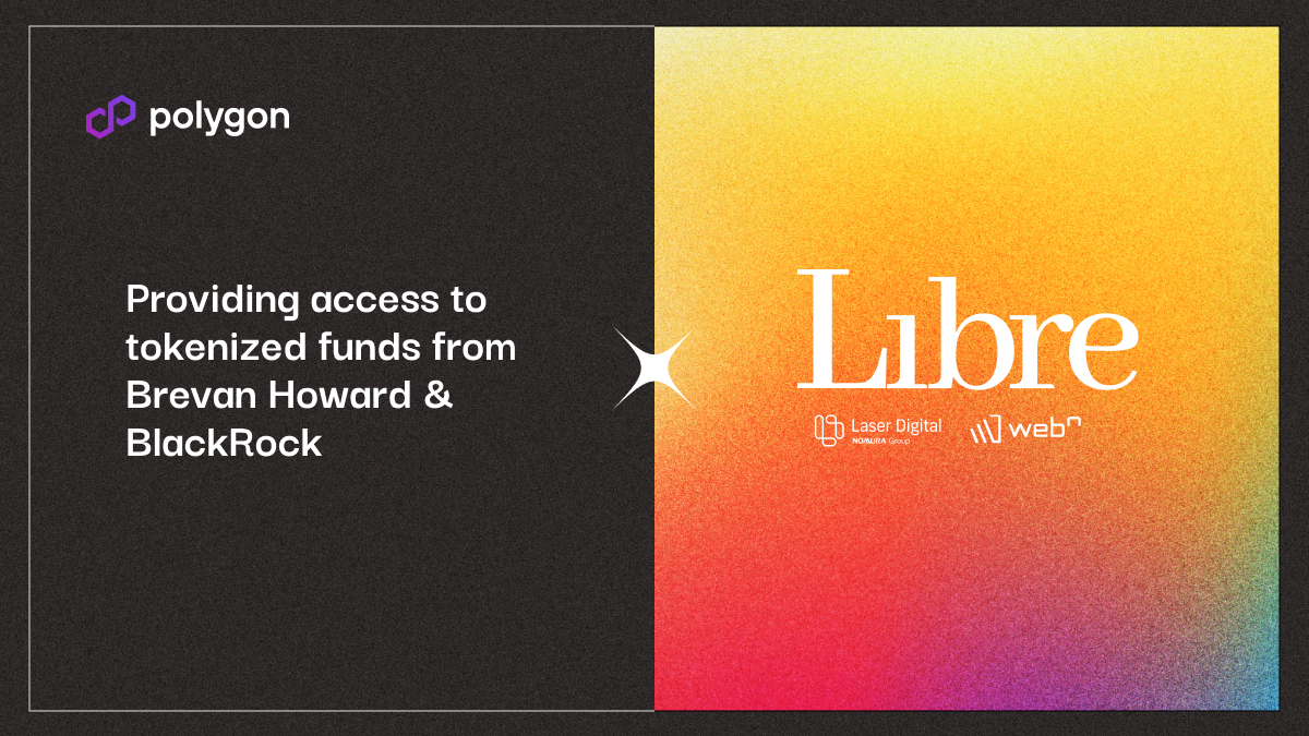 In the latest step towards Polygon 2.0, MATIC's new ZK layer-2, Libre, has gone live, enabling institutions to use compliant tokenized funds.