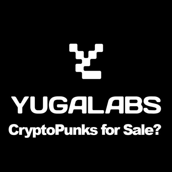 CryptoPunks Owners Shocked: Is Yuga Labs Selling Your Favorite NFTs?
