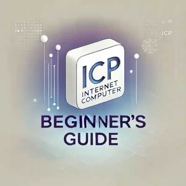 What is Internet Computer (ICP)? A Beginner’s Guide