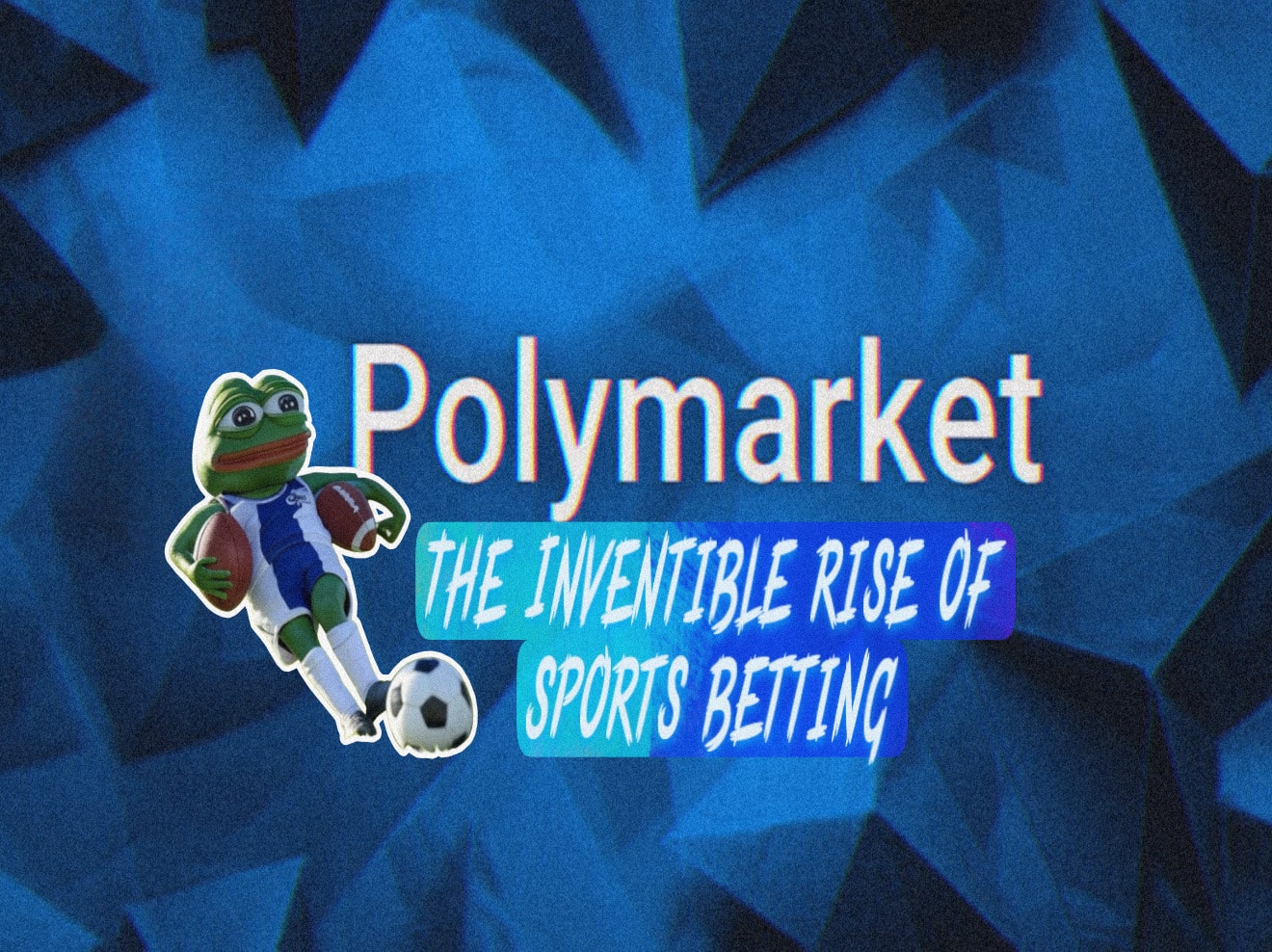 Sports Betting: From Odds to Blockchain – The Rise of Polymarket Rival,  FantasyPepe - 99Bitcoins