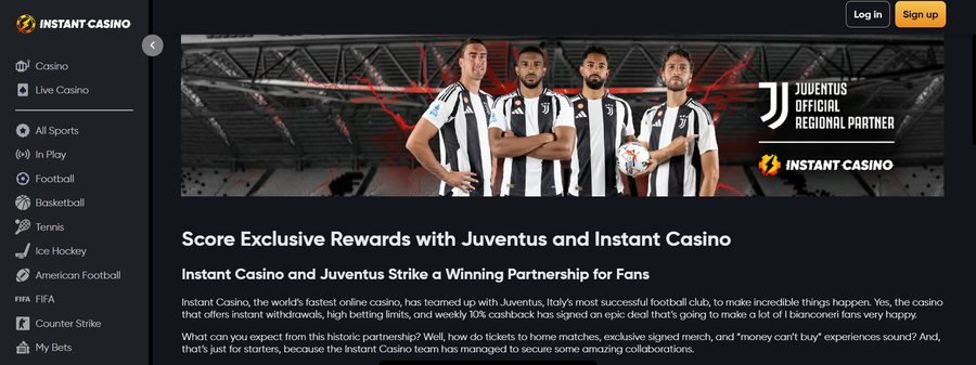 Instant Casino’s partner, Juventus, offers users a stadium tour, match tickets, and other unique rewards