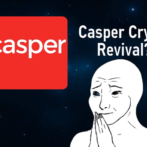 Casper Network Crypto (CSPR): Fresh Start After 2.0 Upgrade