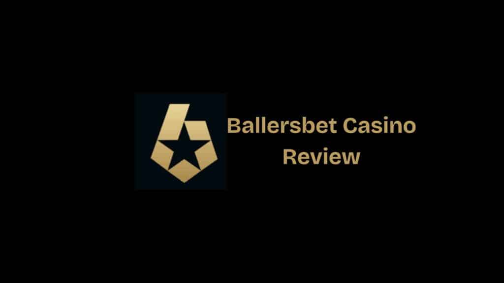 BallersBet Casino Review & Bonuses 2025