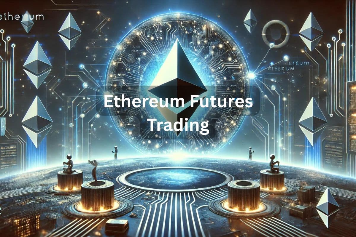 Ethereum Futures: ETH Trading Guide for 2025