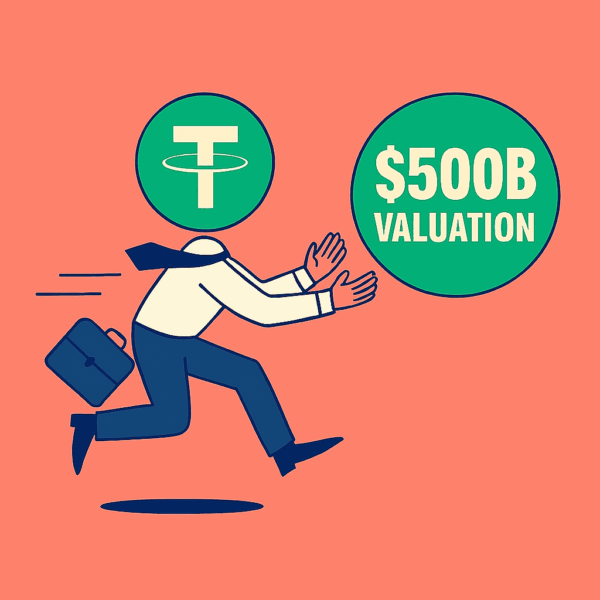Tether Chases A $500B Valuation With Latest Capital Raise
