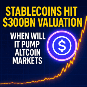 Stablecoins Hit $300Bn Valuation: When Will It Pump Altcoin Markets