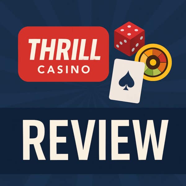 Thrill Casino Review and Bonuses 2026