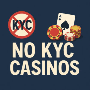 Top No KYC Casinos for 2026 – Best No Verification Casinos