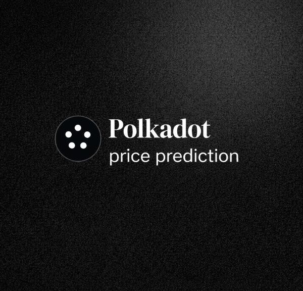 Polkadot Price Prediction 2026-2030