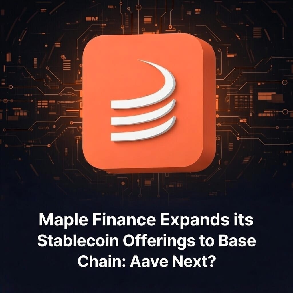 Maple Finance Brings its Stablecoin to Base: Is Aave Up Next?