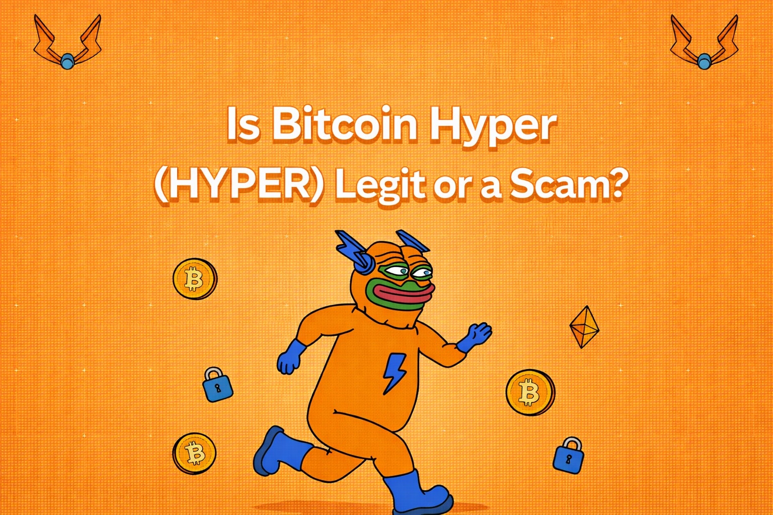 $HYPER Analysis: Is Bitcoin Hyper Legit or a Scam?