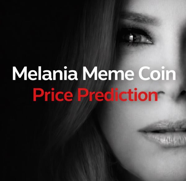 Melania Meme Coin (MELANIA) Price Prediction 2026 – 2030